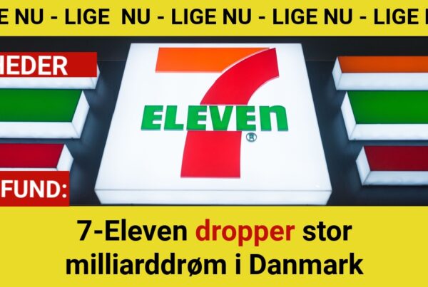 7-Eleven dropper stor milliarddrøm i Danmark