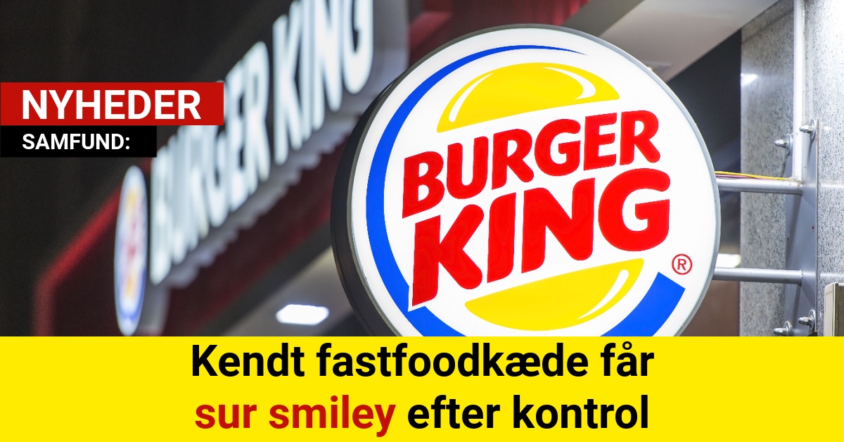 Fødevarekontrollen slog til: Nu koster det Burger King 15.000 kroner