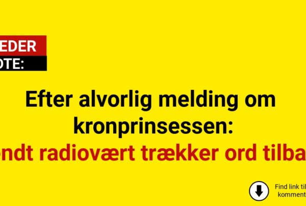 Efter alvorlig melding om kronprinsessen: Kendt radiovært trækker ord tilbage