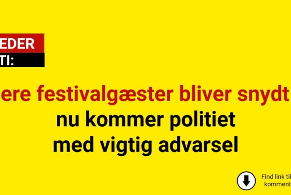 Flere festivalgæster bliver snydt – nu kommer politiet med vigtig advarsel
