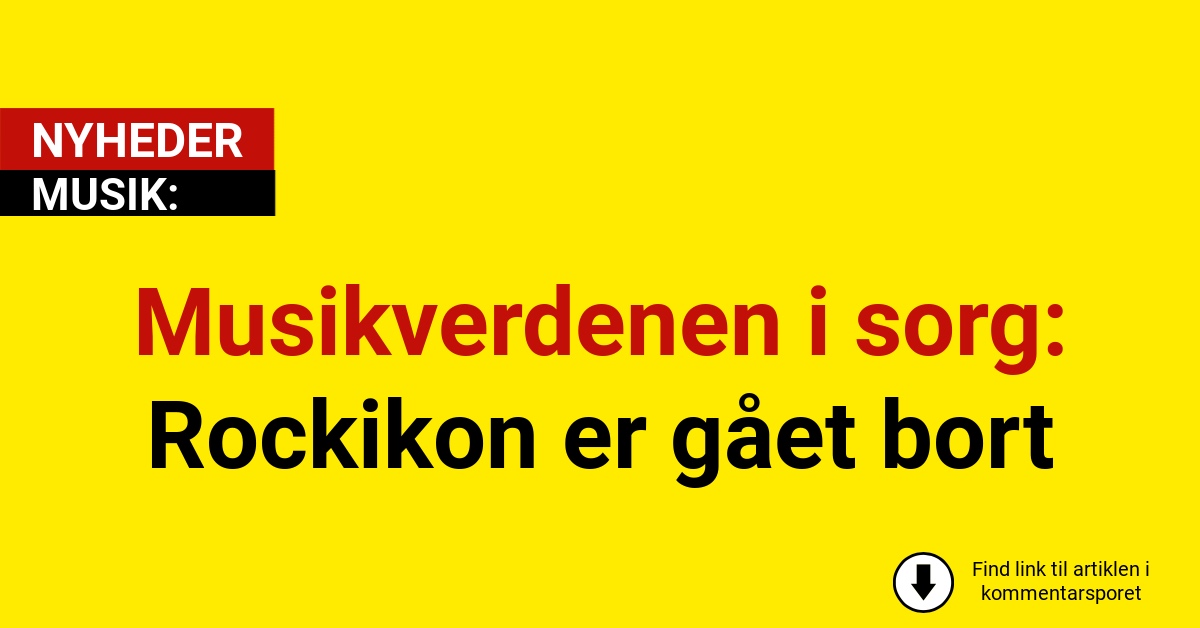 Musikverdenen i sorg: Rockikon er gået bort