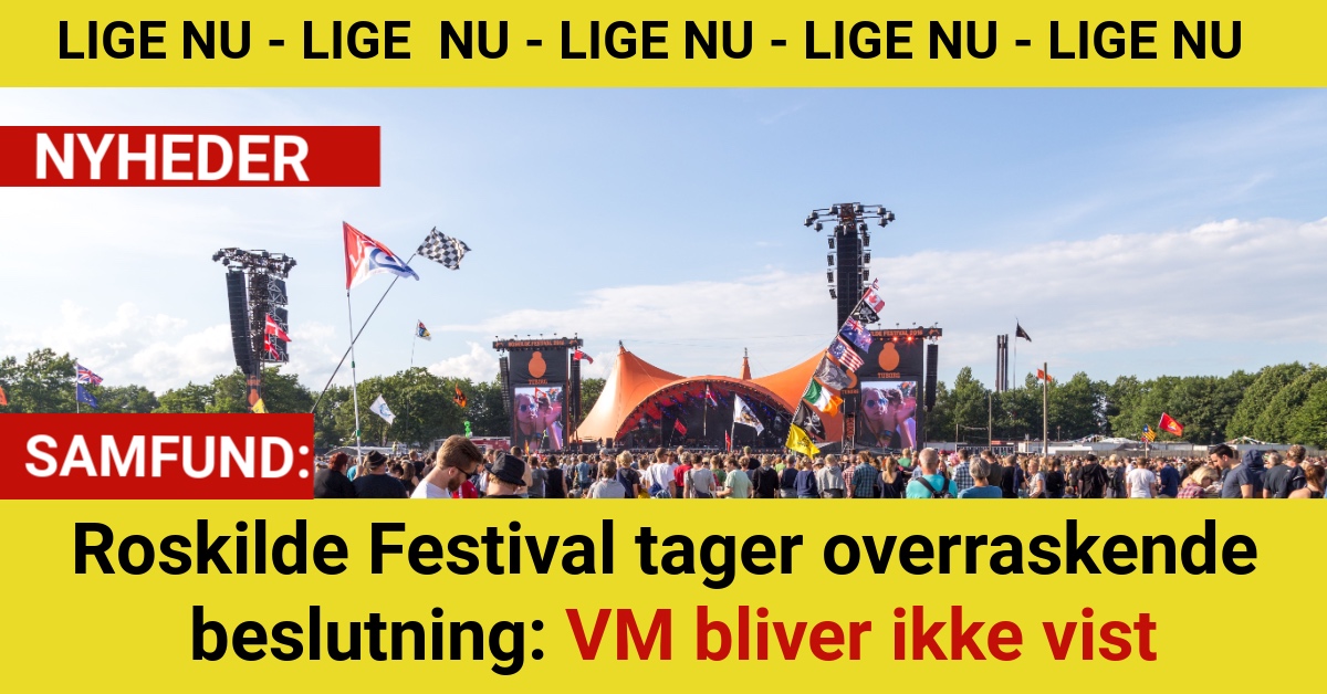 Roskilde Festival siger nej til VM-fodbold – her er forklaringen