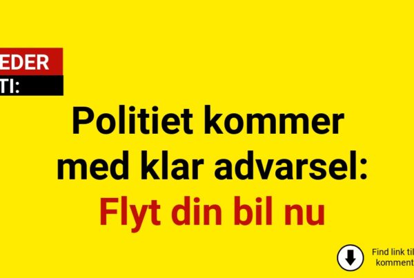 Politiet kommer med klar advarsel: Flyt din bil nu