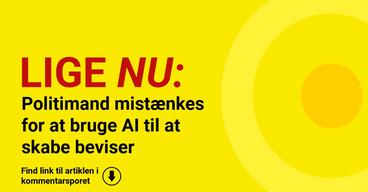 Politimand mistænkes for at bruge AI til at skabe beviser