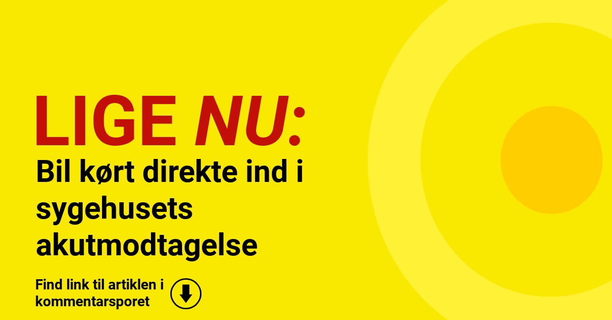 Bil kørt direkte ind i sygehusets akutmodtagelse