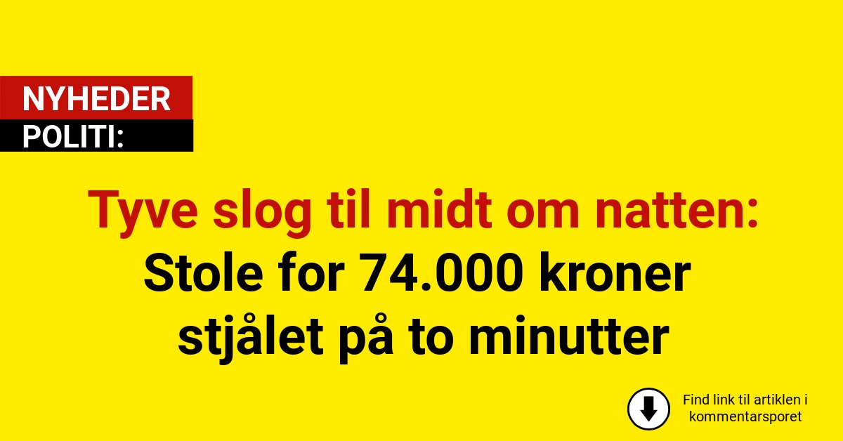 Tyve slog til midt om natten: Stole for 74.000 kroner stjålet på to minutter