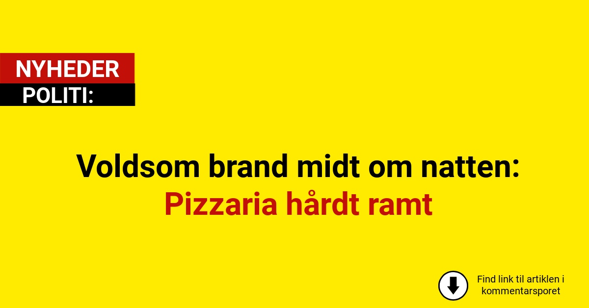 Voldsom brand midt om natten: Pizzaria hårdt ramt