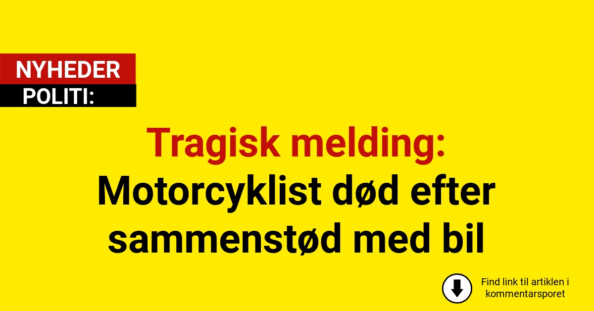 Tragisk melding: Motorcyklist død efter sammenstød med bil