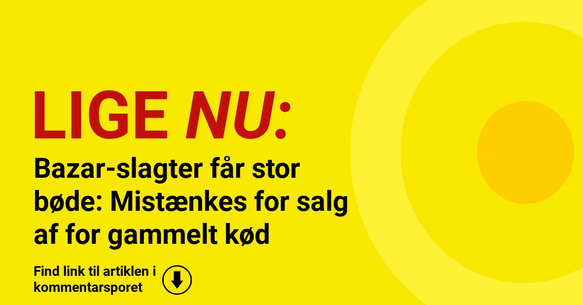 Bazar-slagter får stor bøde: Mistænkes for salg af for gammelt kød