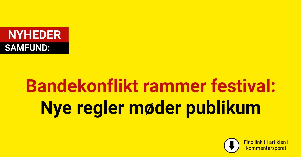 Bandekonflikt rammer festival: Nye regler møder publikum