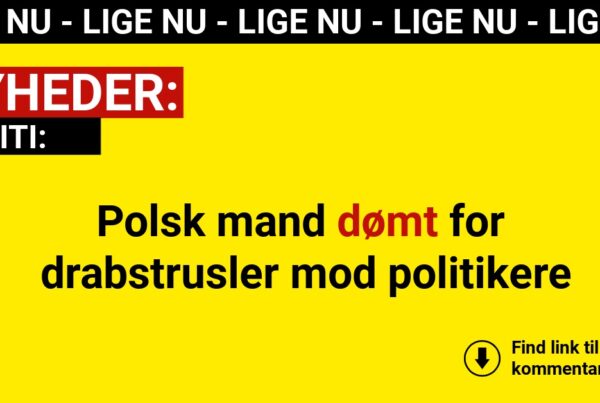 Polsk mand dømt for drabstrusler mod politikere