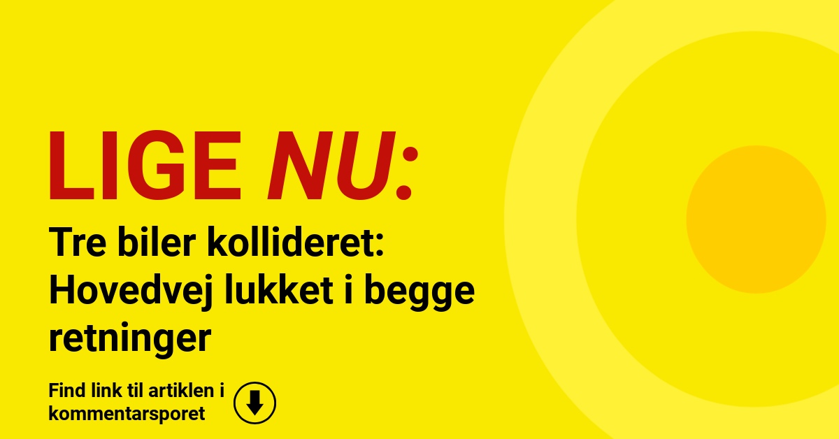 Tre biler kollideret: Hovedvej lukket i begge retninger
