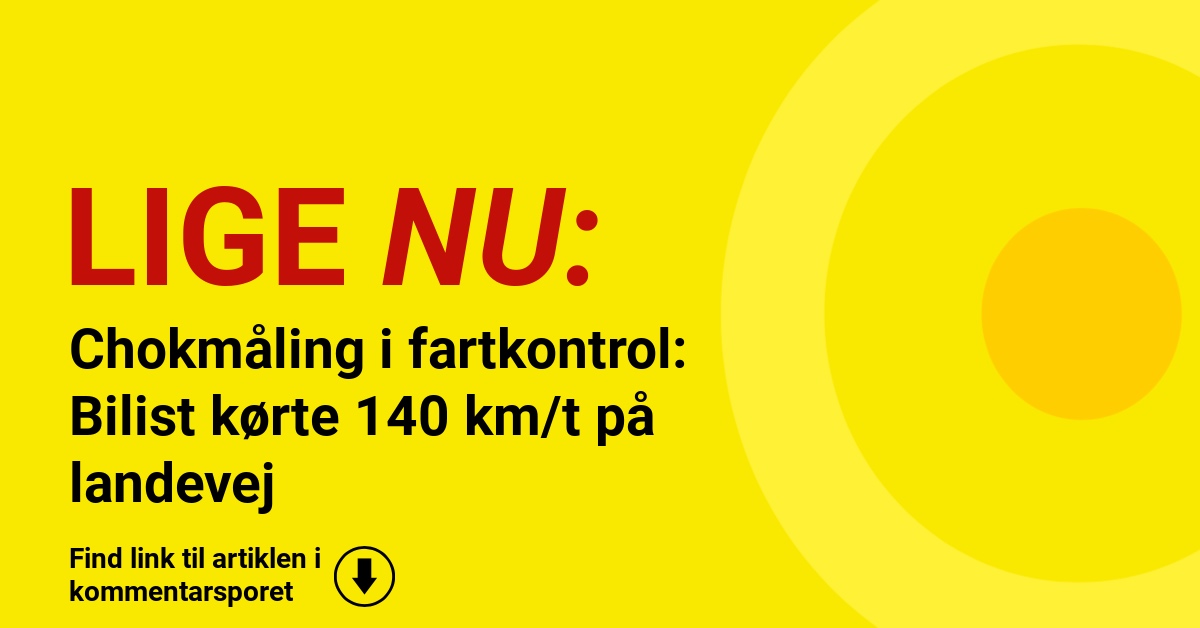 Chokmåling i fartkontrol: Bilist kørte 140 km/t på landevej