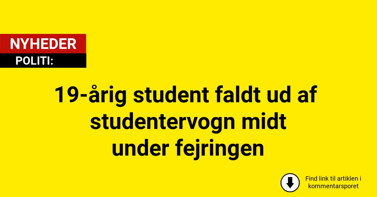 19-årig student faldt ud af studentervogn midt under fejringen