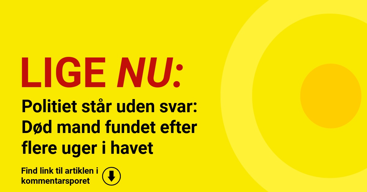 Politiet står uden svar: Død mand fundet efter flere uger i havetPolitiet står uden svar: Død mand fundet efter flere uger i havet