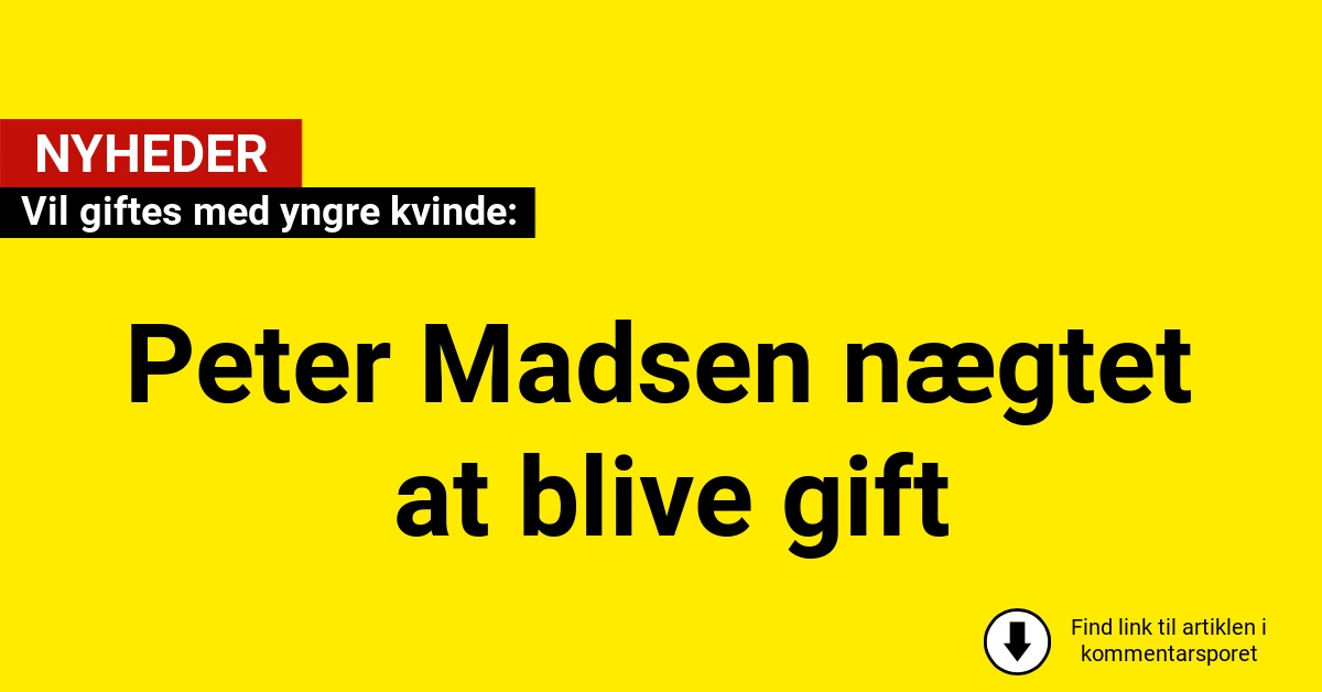 Vil giftes med yngre kvinde