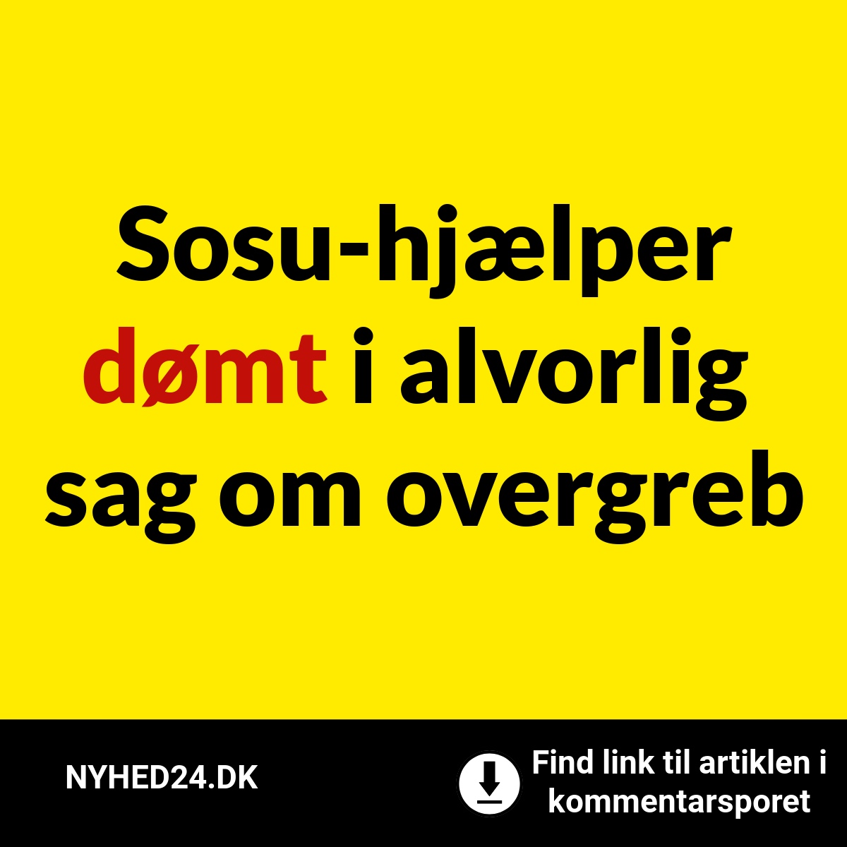 Sosu-hjælper dømt i alvorlig sag om overgreb