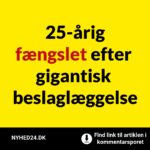 25-årig fængslet efter gigantisk beslaglæggelse