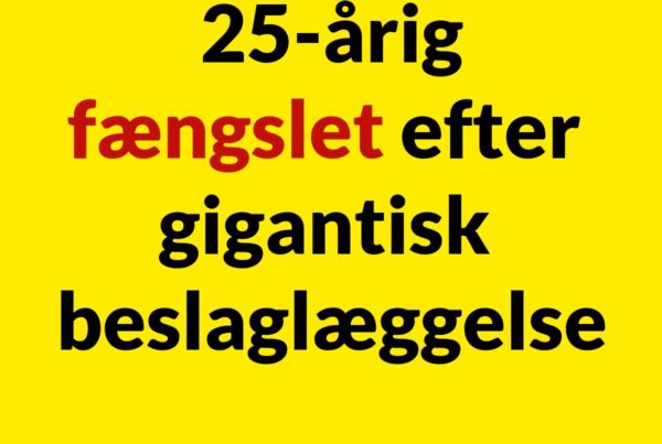 25-årig fængslet efter gigantisk beslaglæggelse