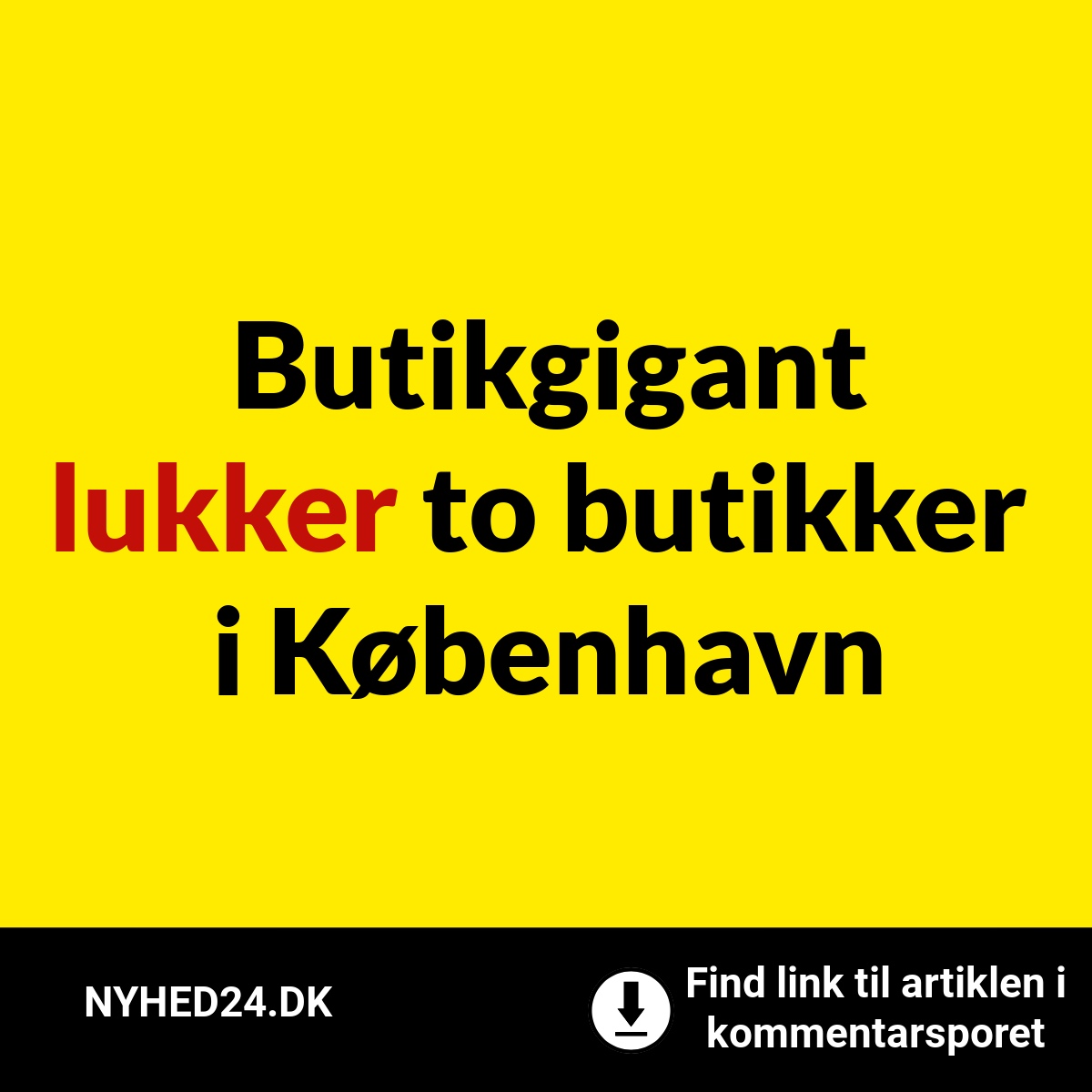 Butikgigant lukker to butikker i København