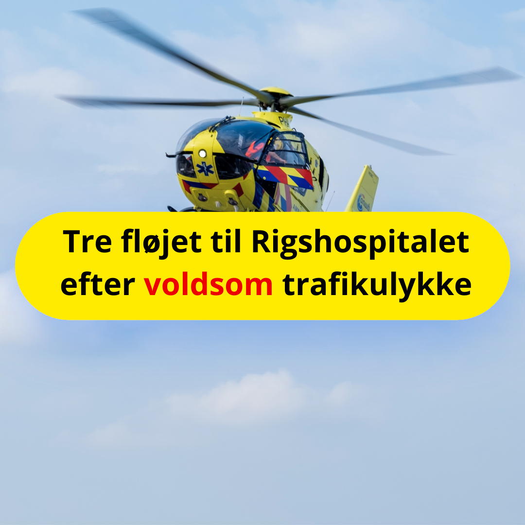 Tre fløjet til Rigshospitalet efter voldsom trafikulykke