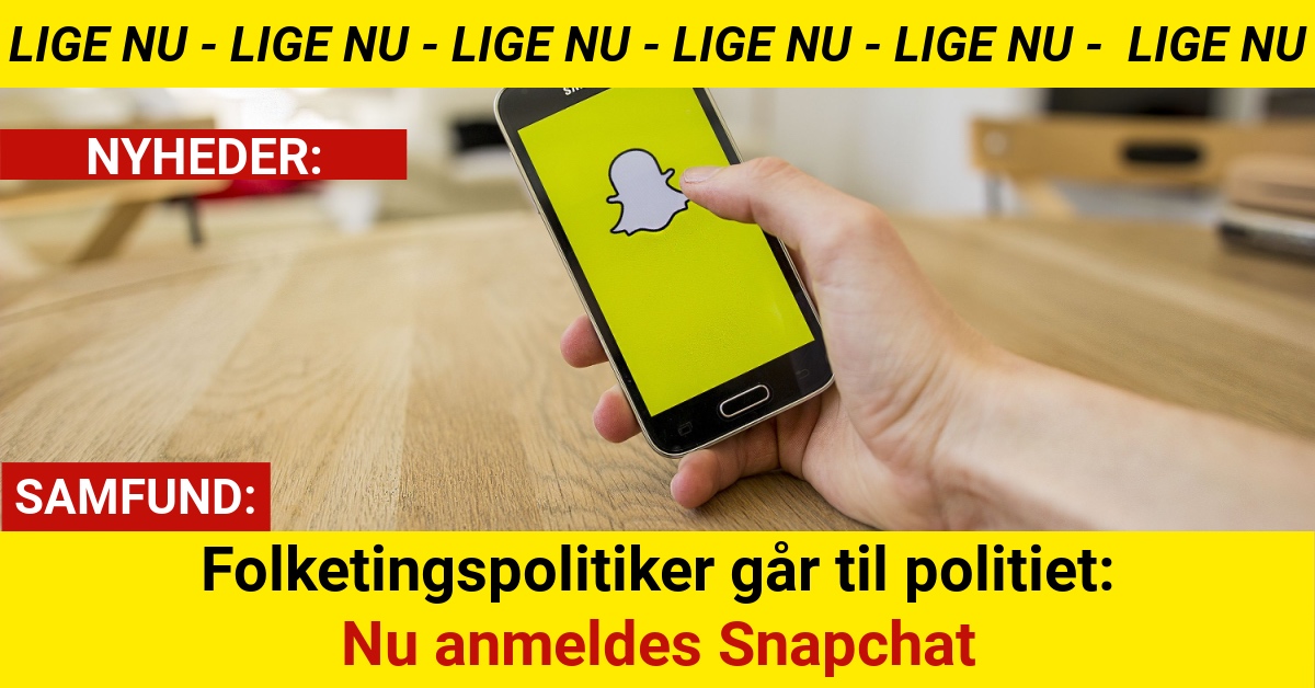 Folketingspolitiker går til politiet: Nu anmeldes Snapchat