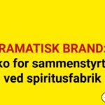 RAMATISK BRAND: Risiko for sammenstyrtning ved spiritusfabrik