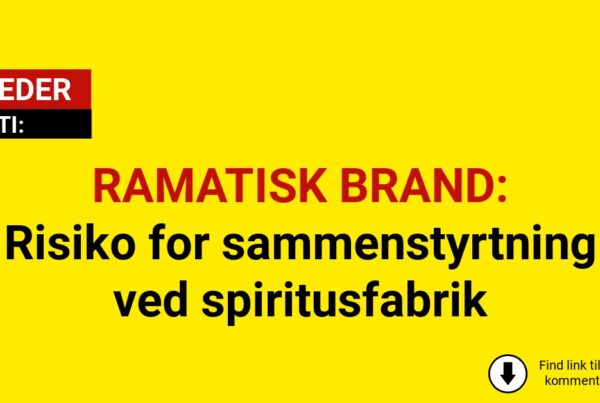 RAMATISK BRAND: Risiko for sammenstyrtning ved spiritusfabrik