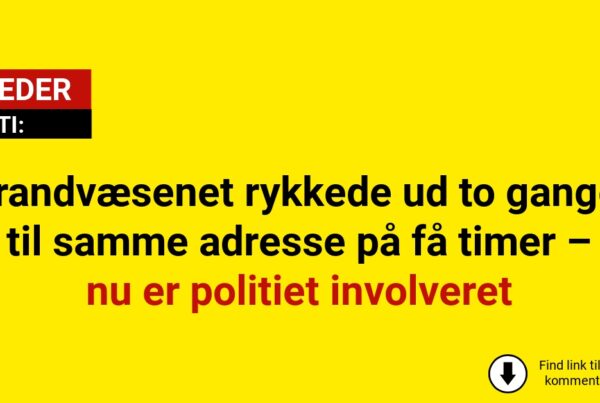 Brandvæsenet rykkede ud to gange til samme adresse på få timer – nu er politiet involveret