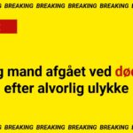 Ung mand afgået ved døden efter alvorlig ulykke