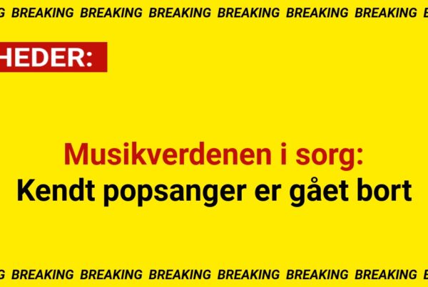 Musikverdenen i sorg: Kendt popsanger er gået bort