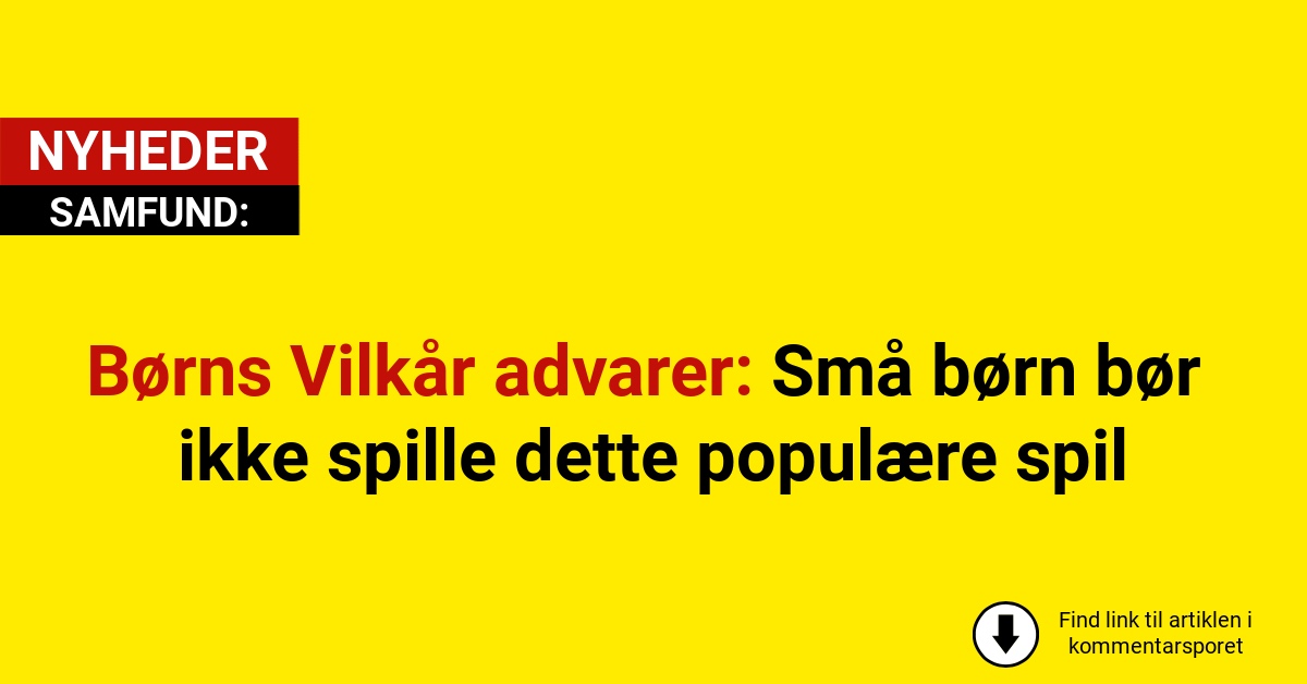 Børns Vilkår advarer: Små børn bør ikke spille dette populære spil