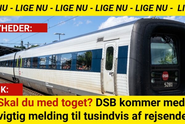 Skal du med toget? DSB kommer med vigtig melding til tusindvis af rejsende