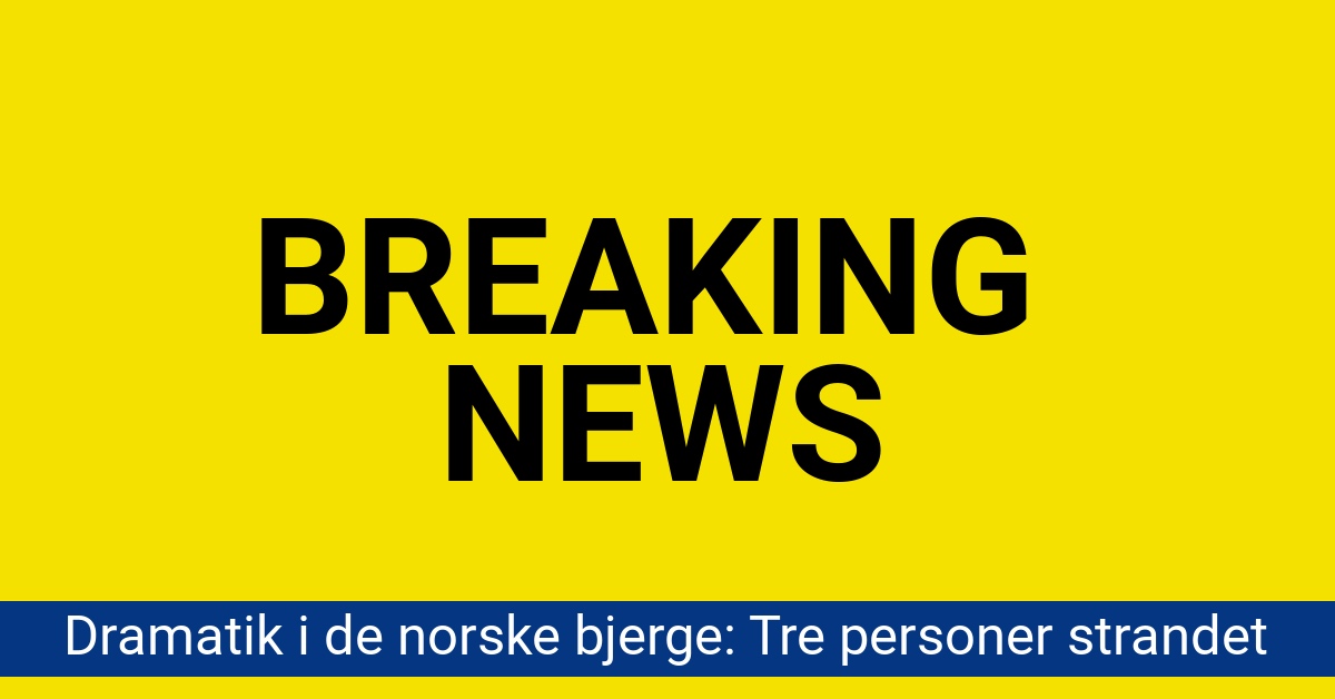 Redningsaktion i gang: Tre personer sidder fast i bjergene