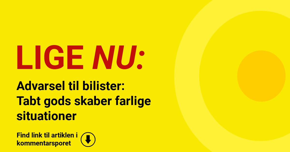 Advarsel til bilister: Tabt gods skaber farlige situationer