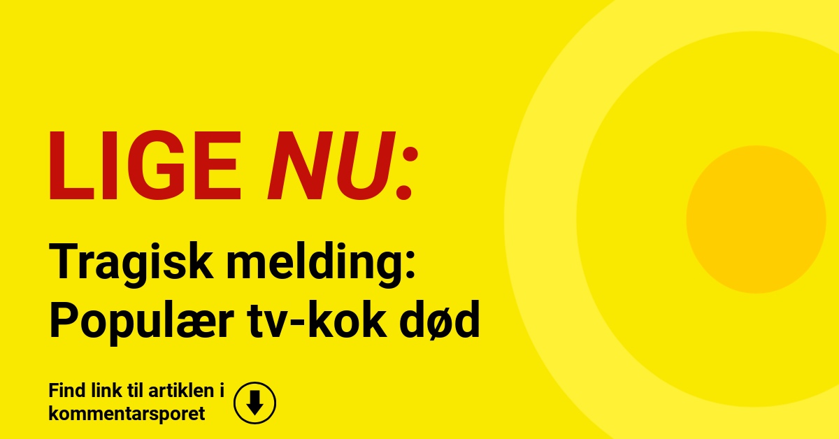 Tragisk melding: Populær tv-kok død