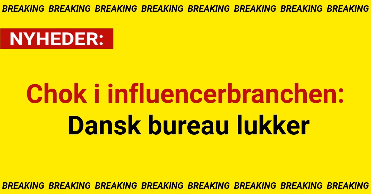 Chok i influencerbranchen: Dansk bureau lukker