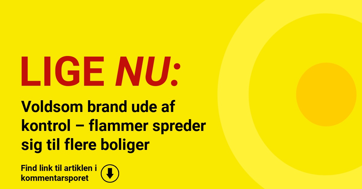 Voldsom brand ude af kontrol – flammer spreder sig til flere boliger