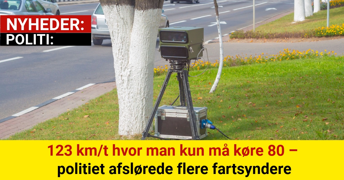 123 km/t hvor man kun må køre 80 – politiet afslørede flere fartsyndere