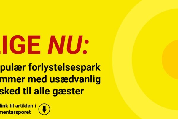 Populær forlystelsespark kommer med usædvanlig besked til alle gæster