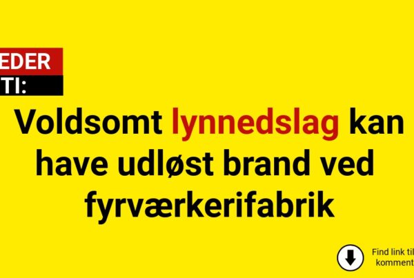 Voldsomt lynnedslag kan have udløst brand ved fyrværkerifabrik