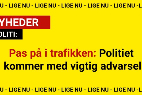 Pas på i trafikken: Politiet kommer med vigtig advarsel