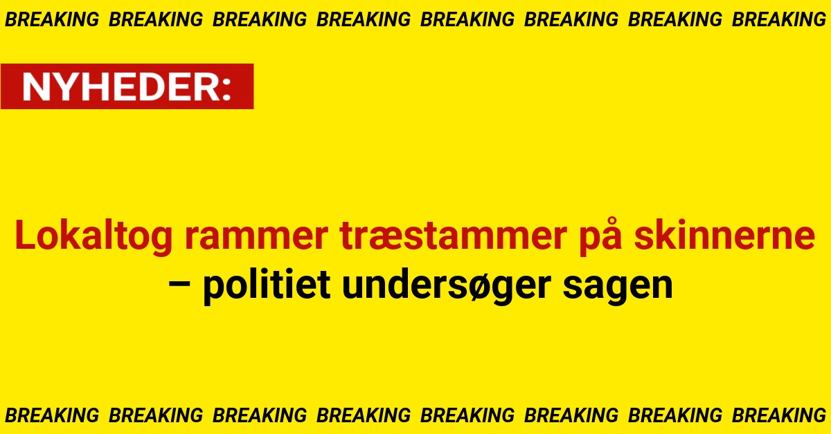 Lokaltog rammer træstammer på skinnerne – politiet undersøger sagen