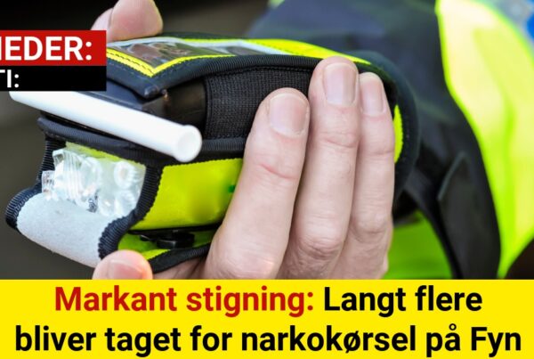 Markant stigning: Langt flere bliver taget for narkokørsel på Fyn