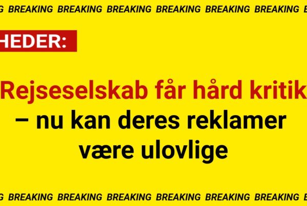 Rejseselskab får hård kritik – nu kan deres reklamer være ulovlige
