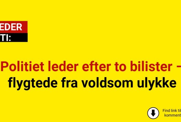 Politiet leder efter to bilister – flygtede fra voldsom ulykke