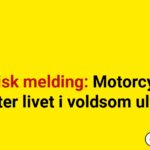 Tragisk melding: Motorcyklist mister livet i voldsom ulykke