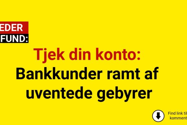 Tjek din konto: Bankkunder ramt af uventede gebyrer