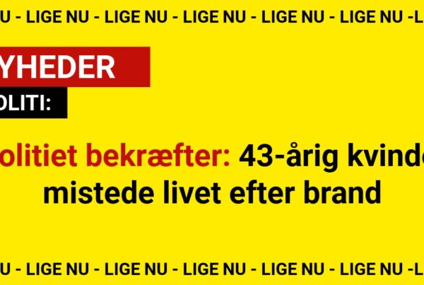 Politiet bekræfter: 43-årig kvinde mistede livet efter brand