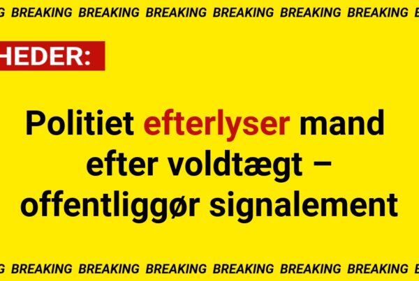 Politiet efterlyser mand efter voldtægt – offentliggør signalement